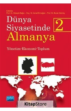 Dünya Siyasetinde Almanya 2-Yönetim Ekonomi Toplum- Nobel Akademik Yayıncılık