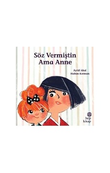 Söz Vermiştin Ama Anne- Hep Kitap Söz Vermiştin Ama Anne- Hep Kitap