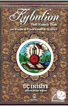 Kybalion - Yedi Kozmik Yasa - Üç İnisiye - Hermes Yayınları Kybalion - Yedi Kozmik Yasa - Üç İnisiye - Hermes Yayınları