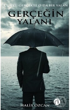Gerçeğin Yalanı - Halis Özcan - Herdem Kitap Gerçeğin Yalanı - Halis Özcan - Herdem Kitap