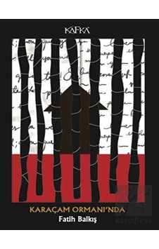 Karaçam Ormanı'nda - Fatih Balkış - Kafka Kitap