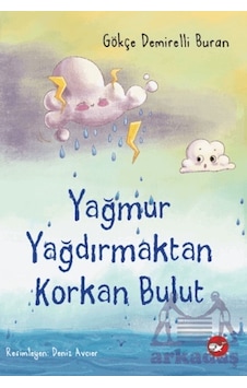 Yağmur Yağdırmaktan Korkan Bulut