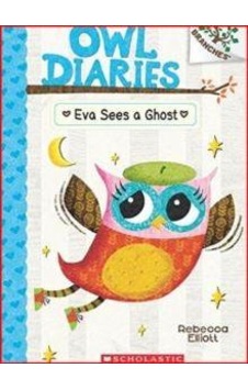 Owl Diaries 2: Eva Sees A Ghost Owl Diaries 2: Eva Sees A Ghost