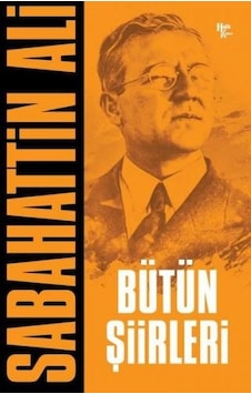 Sabahattin Ali - Bütün Şiirleri - Sabahattin Ali - Halk Kitabevi Sabahattin Ali - Bütün Şiirleri - Sabahattin Ali - Halk Kitabevi