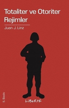 Totaliter ve Otoriter Rejimler  -  Juan J. Linz  -  Liberte