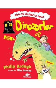 Dinozorlar - Henry'nin Evi - Philip Ardagh - Pegasus