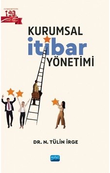 Kurumsal İtibar Yönetimi - Necmiye Tülin İrge - Nobel Akademik Yayıncılık