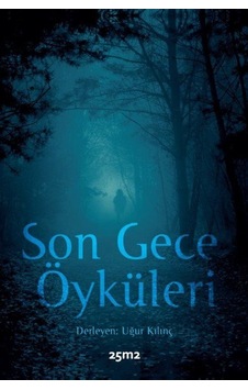 Son Gece Öyküleri / Kolektif Son Gece Öyküleri / Kolektif