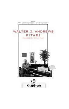 Walter G. Andrews Kitabı-Osmanlı Şiiri İçin Bir Deniz Feneri - Walter G. Andrews - İnsanSanat Walter G. Andrews Kitabı-Osmanlı Şiiri İçin Bir Deniz Feneri - Walter G. Andrews - İnsanSanat