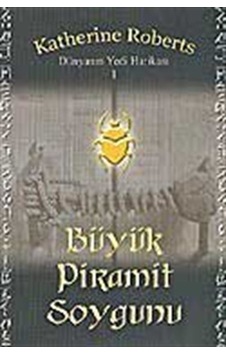 Büyük Piramit Soygunu Dünyanın Yedi Harikası 1 / Katherine Rob...