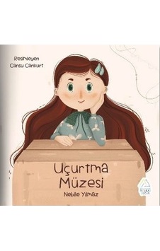 Uçurtma Müzesi - Nebile Yılmaz - Mahlas Çocuk Uçurtma Müzesi - Nebile Yılmaz - Mahlas Çocuk