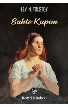 Sahte Kupon - Lev Nikolayeviç Tolstoy - Remzi Kitabevi Sahte Kupon - Lev Nikolayeviç Tolstoy - Remzi Kitabevi