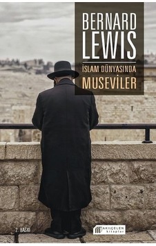 İslam Dünyasında Museviler - Bernard Lewis - Akılçelen Kitaplar