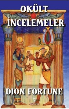 Okült İncelemeler - Dion Fortune - Hermes Yayınları