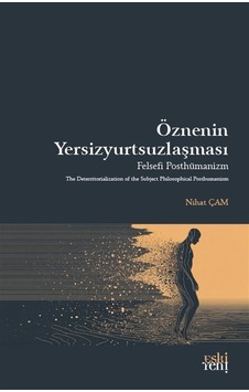 Öznenin Yersizyurtsuzlaşması / Nihat Çam Öznenin Yersizyurtsuzlaşması / Nihat Çam