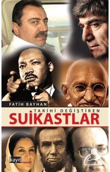 Tarihi Değiştiren Suikastlar - Fatih Bayhan - Kayıt