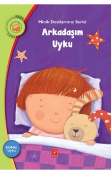 Minik Dostlarımız Serisi - Arkadaşım Uyku Minik Dostlarımız Serisi - Arkadaşım Uyku