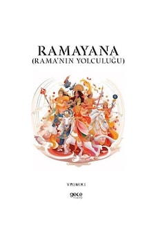 Ramayana - Rama'nın Yolculuğu - Valmiki - Gece Kitaplığı Ramayana - Rama'nın Yolculuğu - Valmiki - Gece Kitaplığı