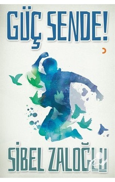 Güç Sende! - Sibel Zaloğlu - Cinius Güç Sende! - Sibel Zaloğlu - Cinius