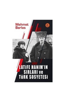 Latife Hanım'ın Sırları ve Türk Sosyetesi - Mehmet Barlas - Jules Verne