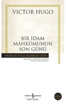 Bir İdam Mahkumunun Son Günü - Hasan Ali Yücel Klasikleri Bir İdam Mahkumunun Son Günü - Hasan Ali Yücel Klasikleri