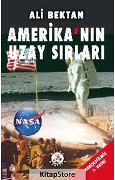 Amerika'nın Uzay Sırları - Ali Bektan - Bilge Karınca Yayınları