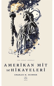 Amerikan Mit Ve Hikayeleri / Charles M. Skinner