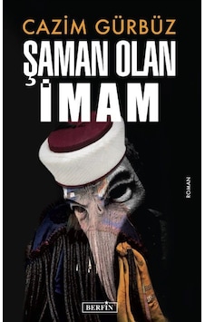 Şaman Olan İmam / Cazim Gürbüz Şaman Olan İmam / Cazim Gürbüz