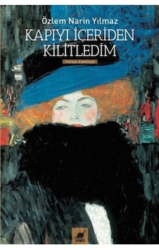 Kapıyı İçeriden Kilitledim - Özlem Narin Yılmaz - Ayrıntı Yayınları