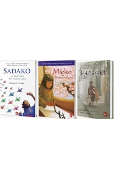 Sadako Ve Kağıttan Bin Turna Kuşu - Mieko Ve Beşinci Hazine - Hachiko - 3 Kitap Set Sadako Ve Kağıttan Bin Turna Kuşu - Mieko Ve Beşinci Hazine - Hachiko - 3 Kitap Set