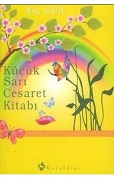 Küçük Sarı Cesaret Kitabı Küçük Sarı Cesaret Kitabı