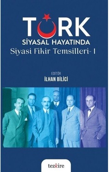 Türk Siyasal Hayatında Siyasi Fikir Temsilleri 1- Tezkire Yayınları