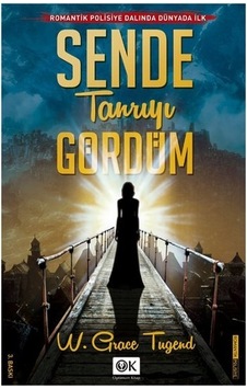 Sende Tanrıyı Gördüm - W. Grace Tugend