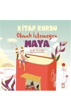 Mercankitap Kitap Kurdu Olmak Istemeyen Maya / Anıl Basılı Mercankitap Kitap Kurdu Olmak Istemeyen Maya / Anıl Basılı