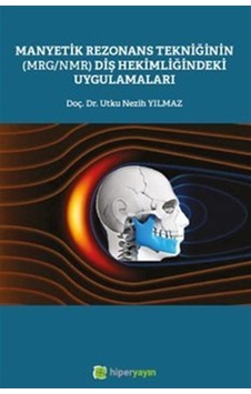 Manyetik Rezonans Tekniğinin Mrg/nmr Diş Hekimliğindeki Uygu...