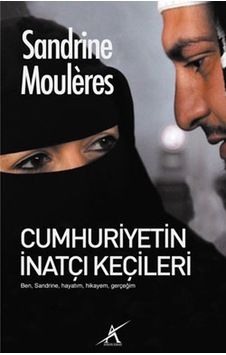 Cumhuriyetin İnatçı Keçileri - Sandrine Mouleres - Avrupa Yakası Yayınları