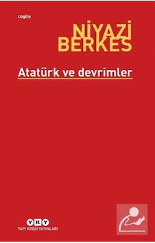 Atatürk ve Devrimler - Niyazi Berkes - Yapı Kredi Yayınları Atatürk ve Devrimler - Niyazi Berkes - Yapı Kredi Yayınları