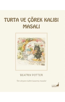 Beatrix Potter Masalları 7 - Turta Ve Çörek Kalıbı Masalı Beatrix Potter Masalları 7 - Turta Ve Çörek Kalıbı Masalı
