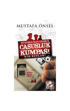 İstanbul'dan İzmir'e Casusluk Kumpası Kim Bunlar? - Mustafa Önsel - IQ Kültür Sanat Yayıncılık İstanbul'dan İzmir'e Casusluk Kumpası Kim Bunlar? - Mustafa Önsel - IQ Kültür Sanat Yayıncılık