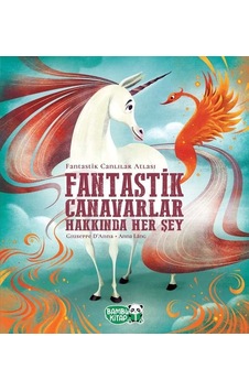 Fantastik Canavarlar Hakkında Her Şey - Chiara D’Anna - Bambu Kitap Fantastik Canavarlar Hakkında Her Şey - Chiara D’Anna - Bambu Kitap