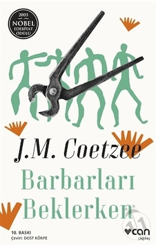Barbarları Beklerken - John Maxwell Coetzee - Can Yayınları Barbarları Beklerken - John Maxwell Coetzee - Can Yayınları