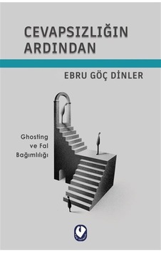 Cevapsızlığın Ardından & Ghosting Ve Fal Bağımlılığı / Ebru Gö... Cevapsızlığın Ardından & Ghosting Ve Fal Bağımlılığı / Ebru Gö...