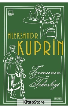 Zamanın Tekerleği - Aleksandr Kuprin - Dedalus Zamanın Tekerleği - Aleksandr Kuprin - Dedalus