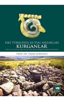 Eski Türklerin Kutsal Mezarları Kurganlar - Bıso-815586