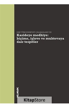 Kasidiye Medhiye: Biçime İşleve ve Muhtevaya Dair Tespitler - Hatice Aynur - Hanife Koncu - Klasik Yayınları Kasidiye Medhiye: Biçime İşleve ve Muhtevaya Dair Tespitler - Hatice Aynur - Hanife Koncu - Klasik Yayınları