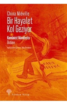 Bir Hayalet Kol Geziyor / China Mieville Bir Hayalet Kol Geziyor / China Mieville