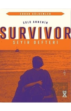 Solo Annenin Survivor Seyir Defteri - Ebrar Güldemler - DEX