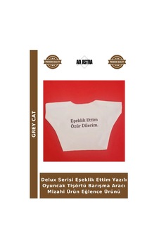 Grey Cat Delux Serisi Eşeklik Ettim Yazılı Oyuncak Tişörtü Barışma Aracı Mizahi Ürün Eğlence Ürünü Çok Renkli Grey Cat Delux Serisi Eşeklik Ettim Yazılı Oyuncak Tişörtü Barışma Aracı Mizahi Ürün Eğlence Ürünü Çok Renkli