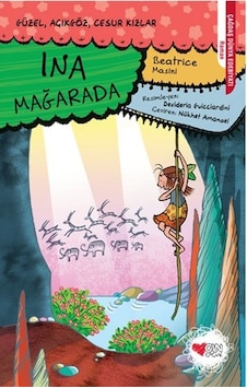 Ina Mağarada - Beatrice Masini - Can Çocuk Yayınları Ina Mağarada - Beatrice Masini - Can Çocuk Yayınları