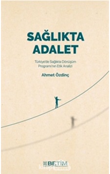 Sağlıkta Adalet - Ahmet Özdinç - Betim
